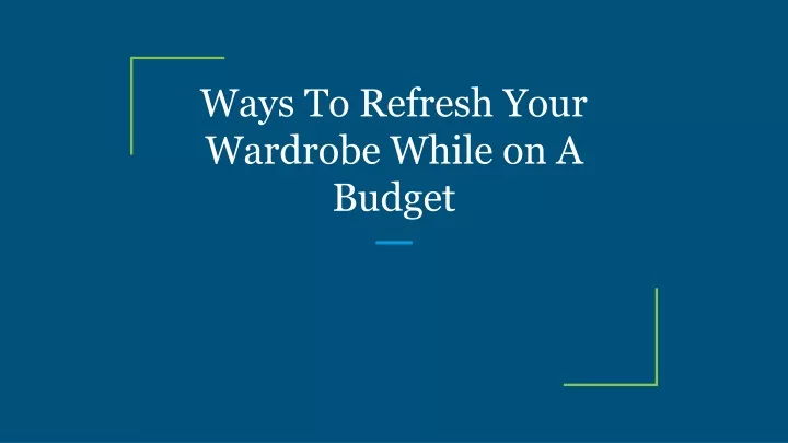 ways to refresh your wardrobe while on a budget