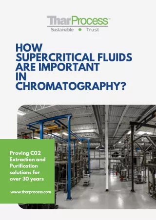 How Supercritical Fluids are Important in Chromatography - TharProcess