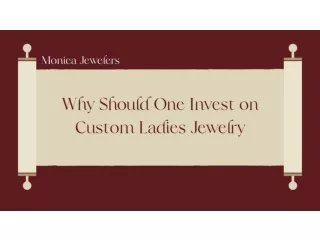 Why Should One Invest on Custom Ladies Jewelry