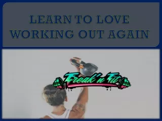 learn to love working out again