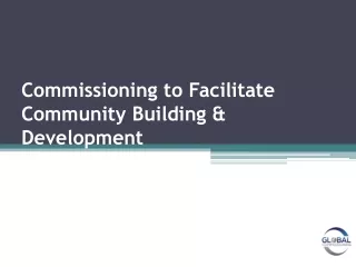 Commissioning to Facilitate Community Building & Development