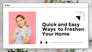 Quick and Easy Ways to Freshen Your Home
