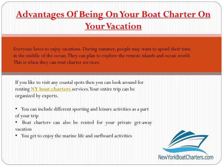 advantages of being on your boat charter on your