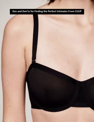 Dos and Don’ts for Finding the Perfect Intimates From CUUP