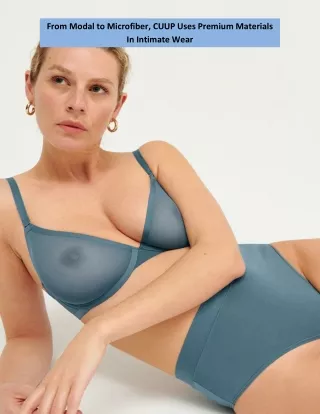From Modal to Microfiber, CUUP Uses Premium Materials In Intimate Wear