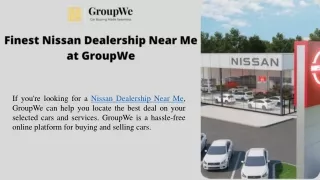 Finest Nissan Dealership Near Me at GroupWe