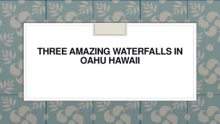 three amazing waterfalls in oahu hawaii