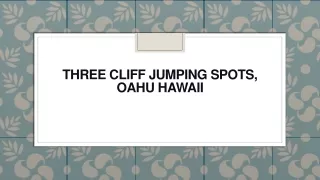 three cliff jumping spots oahu hawaii