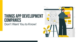 Things App Development Companies Don’t Want You to Know!