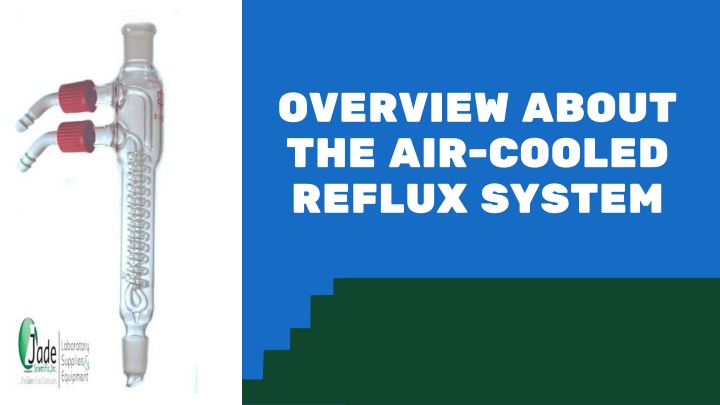 overview about the air cooled reflux system