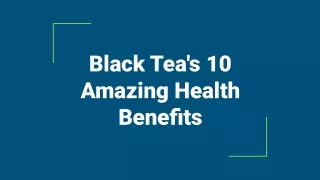 Black Tea's 10 Amazing Health Benefits