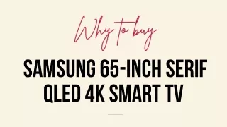 Samsung 65-inch Serif QLED 4K Smart TV