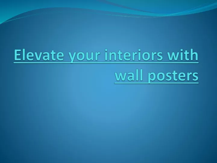 elevate your interiors with wall posters