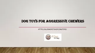 Dog Toys For Aggressive Chewers
