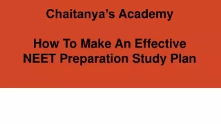 chaitanya s academy how to make an effective neet preparation study plan