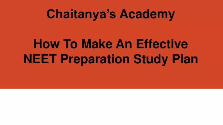 chaitanya s academy how to make an effective neet preparation study plan