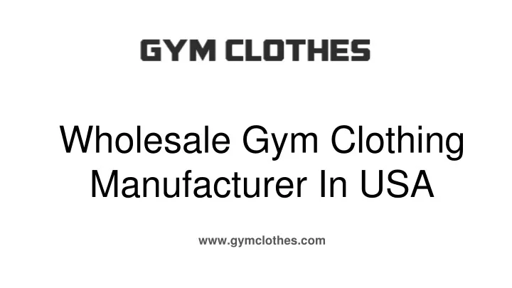 wholesale gym clothing manufacturer in usa