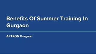 benefits of summer training in gurgaon