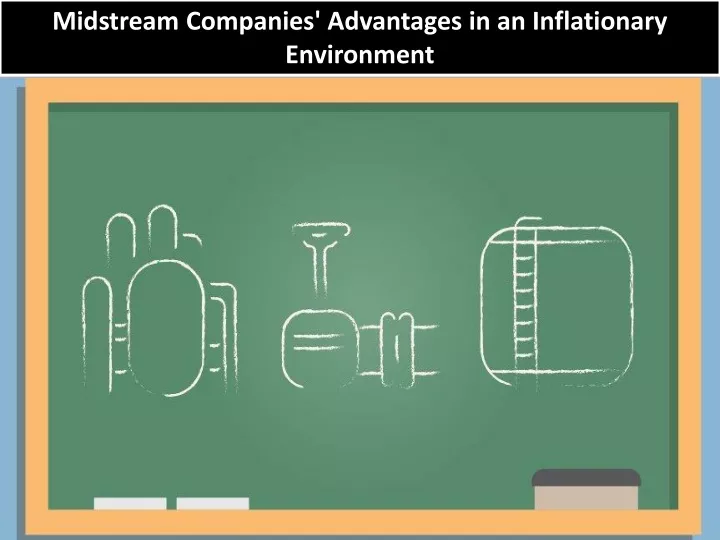 midstream companies advantages in an inflationary