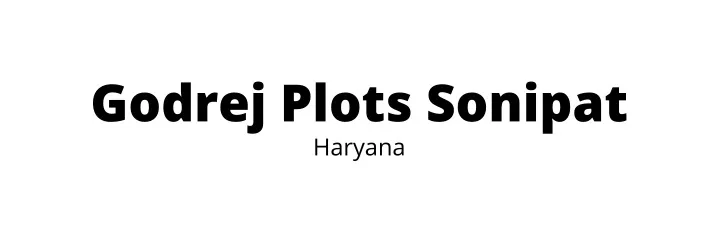 godrej plots sonipat haryana