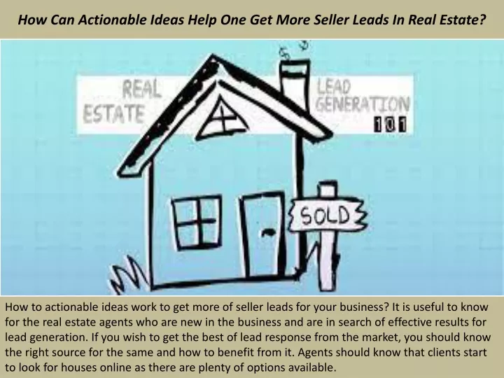 how can actionable ideas help one get more seller leads in real estate