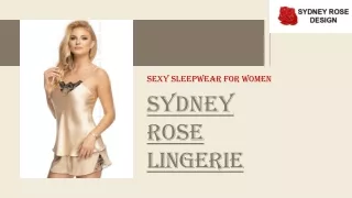 Find Sexy Sleepwear For Women At Sydney Rose Lingerie