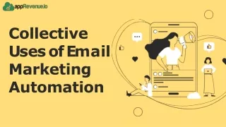 Collective Uses of Email Marketing Automation