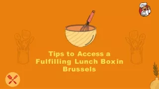 tips to access a fulfilling lunch box in brussels