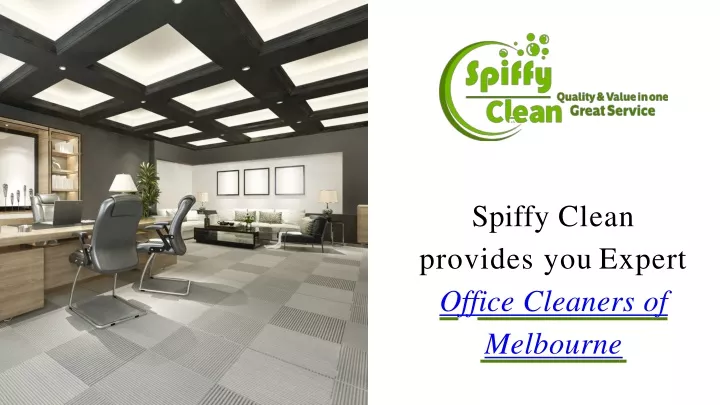 spiffy clean provides you expert office cleaners