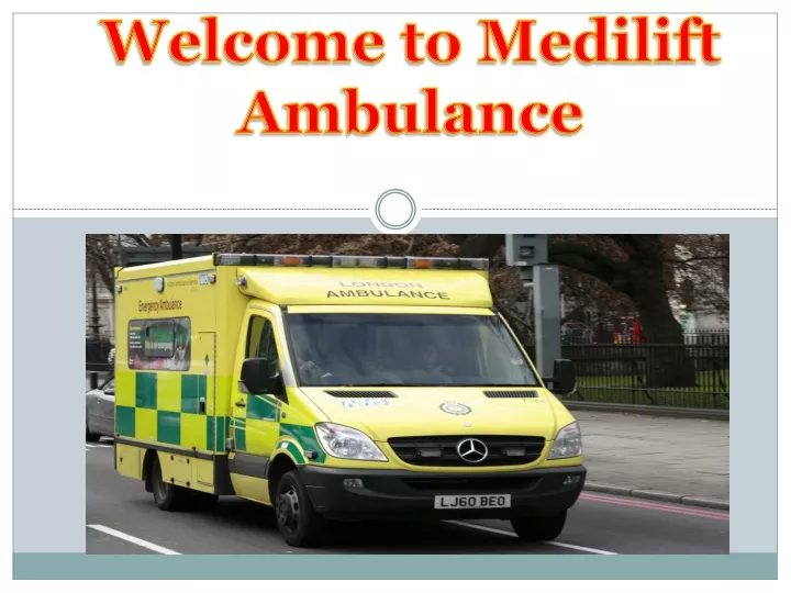 welcome to medilift ambulance