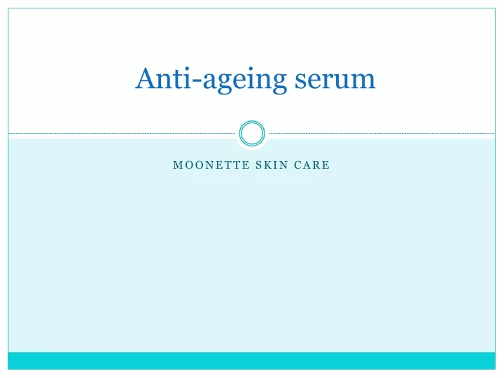 anti ageing serum