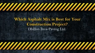Which Asphalt Mix is Best for Your Construction Project?