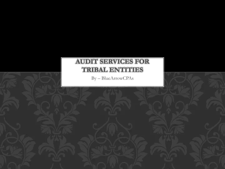 audit services for tribal entities