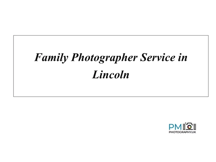 family photographer service in lincoln