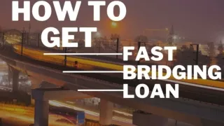 How To Get a Fast-Bridging Loan