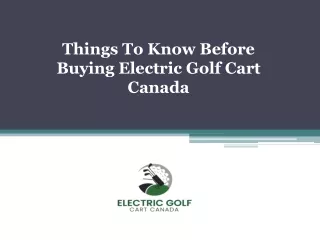 Things To Know Before Buying Electric Golf Cart Canada