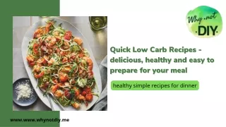 Quick Low Carb Recipes - delicious, healthy and easy to prepare for your meal