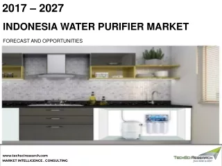 Indonesia Water Purifier Market - Industry Size, Share, Trend and Forecast 2027