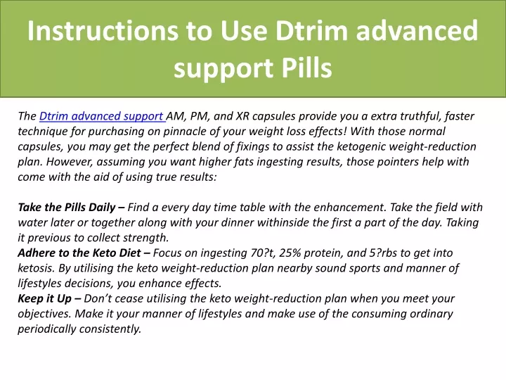 instructions to use dtrim advanced support pills