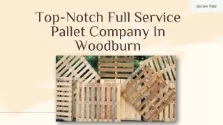 Top-Notch Full Service Pallet Company In Woodburn