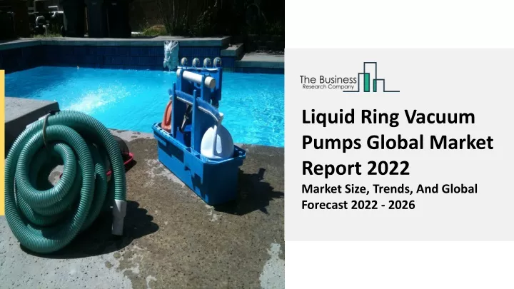 liquid ring vacuum pumps global market report
