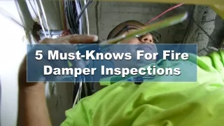 5 Must-Knows For Fire Damper Inspections