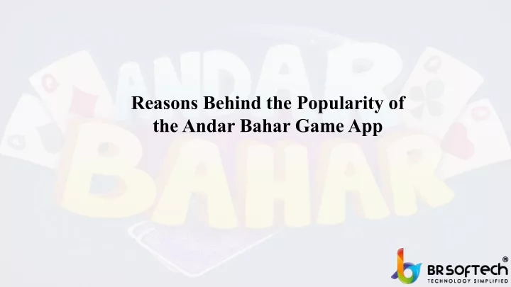 reasons behind the popularity of the andar bahar