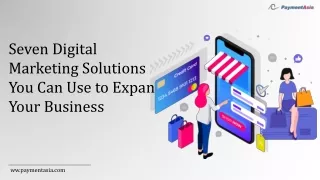 Seven Digital Marketing Solutions You Can Use to Expand Your Business