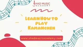 Learn How to Play Kamancheh | Shad Music Academy