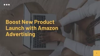 Boost New Product Launch with Amazon Advertising