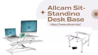 Allcam Sit- Standing Desk Introduction