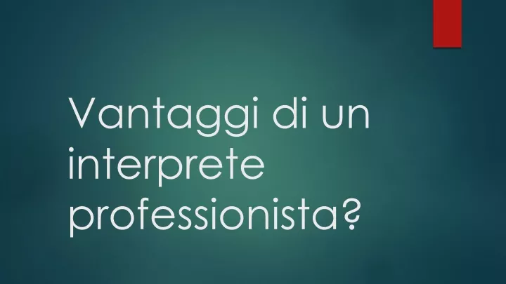 vantaggi di un interprete professionista