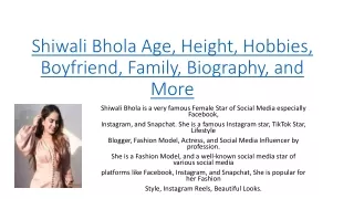 Shiwali Bhola Age, Height, Hobbies,