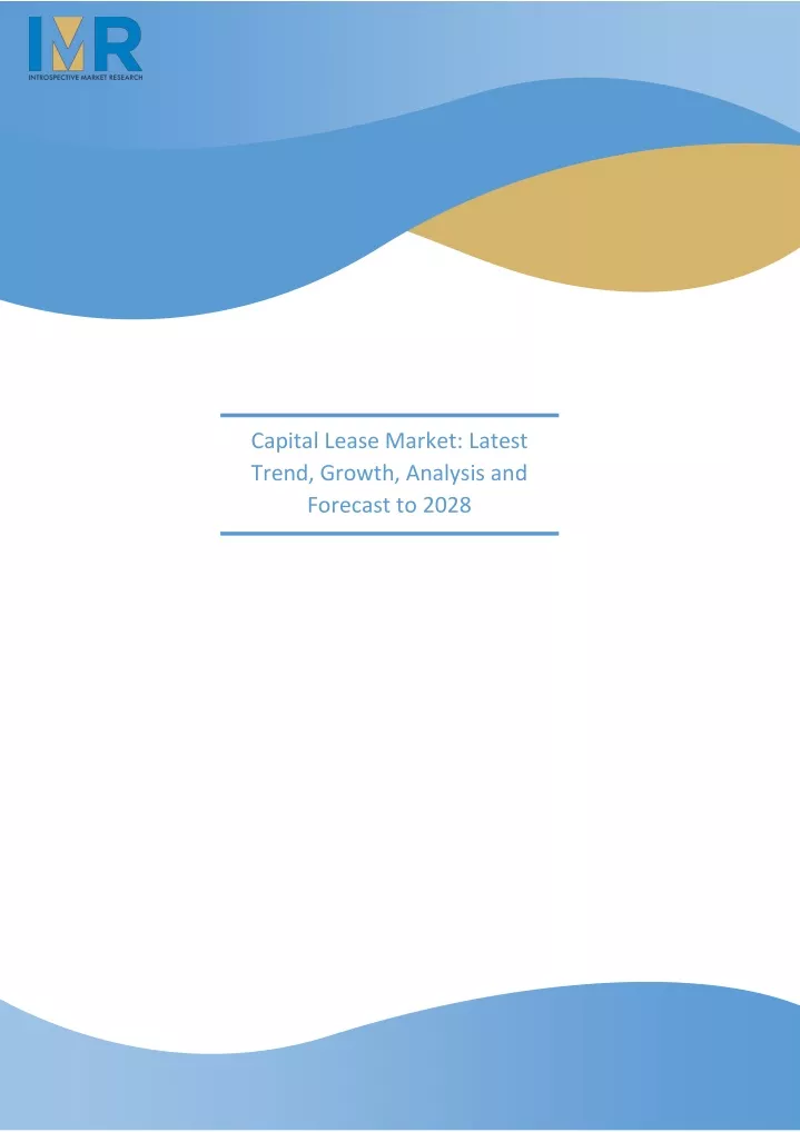 capital lease market latest trend growth analysis